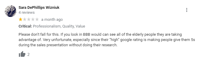 Please don’t fall for this. If you look in BBB would can see all of the elderly people they are taking advantage of. Very unfortunate, especially since their “high” google rating is making people give them 5s during the sales presentation without doing their research.