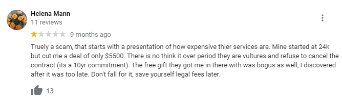 Truely a scam, that starts with a presentation of how expensive thier services are. Mine started at 24k but cut me a deal of only $5500. There is no think it over period they are vultures and refuse to cancel the contract (its a 10yr commitment). The free gift they got me in there with was bogus as well, I discovered after it was too late. Don't fall for it, save yourself legal fees later.