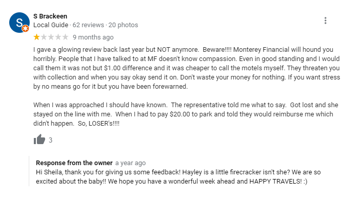 I gave a glowing review back last year but NOT anymore.  Beware!!!! Monterey Financial will hound you horribly. People that I have talked to at MF doesn't know compassion. Even in good standing and I would call them it was not but $1.00 difference and it was cheaper to call the motels myself. They threaten you with collection and when you say okay send it on. Don't waste your money for nothing. If you want stress by no means go for it but you have been forewarned.

When I was approached I should have known.  The representative told me what to say.  Got lost and she stayed on the line with me.  When I had to pay $20.00 to park and told they would reimburse me which didn't happen.  So, LOSER's!!!!